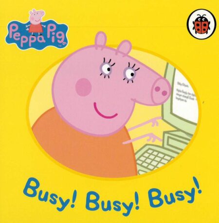Busy! Busy! Busy!: Peppa Pig