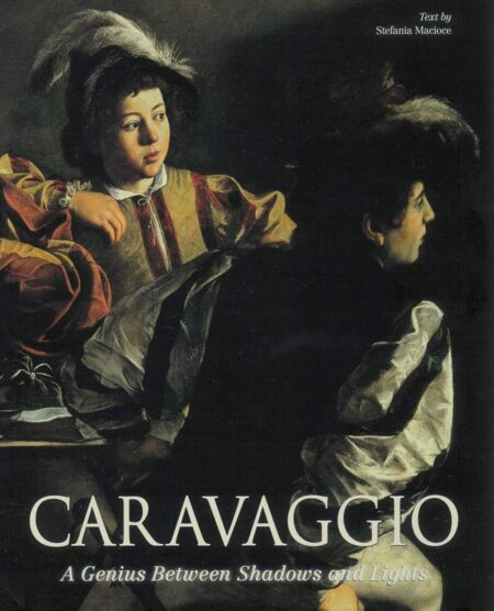 Caravaggio: A Genius Between Shadows and Lights
