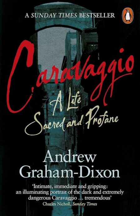 Carvaggio: A Life Sacred and Profane