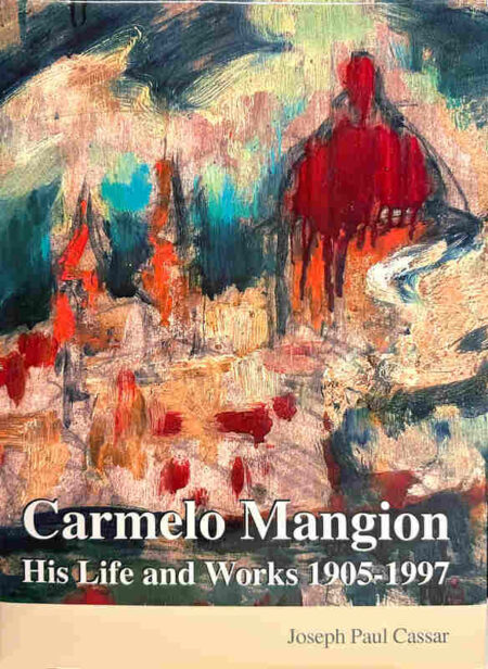 Carmelo Mangion His Life and Works 1905-1997