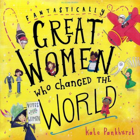 Fantastically Great Women Who Changed the World