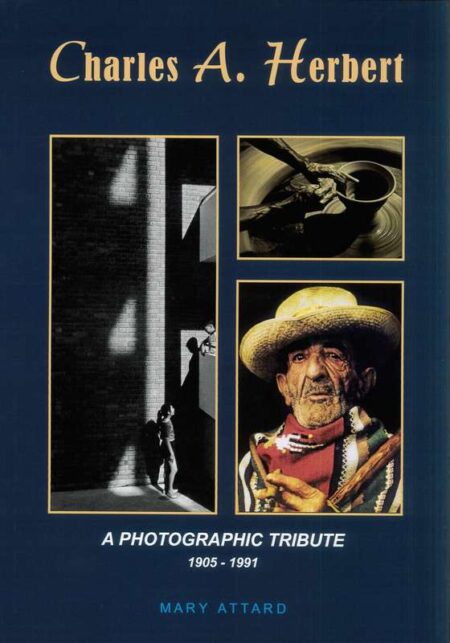 Charles A. Herbert: A Photographic Tribute 1905-1991
