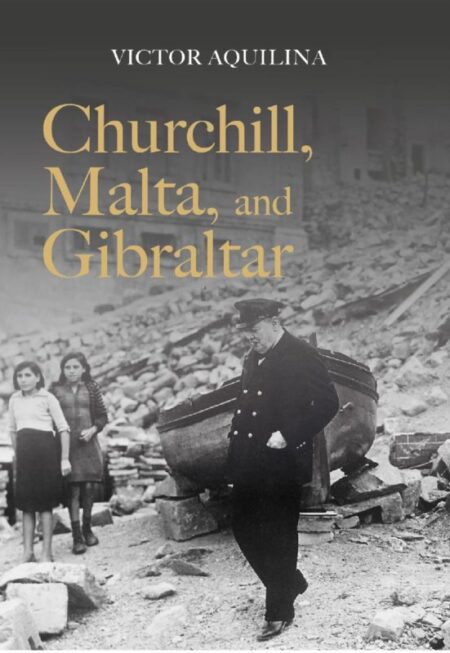 Churchill, Malta, and Gibraltar
