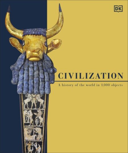 Civilization: A History of the World in 1,000 Objects