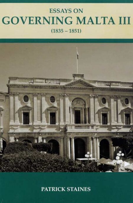 Essays on Governing Malta III (1835-1851)
