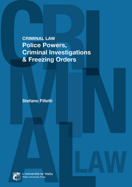 Criminal Law: Police Powers. Criminal Investigations & Freezing Orders