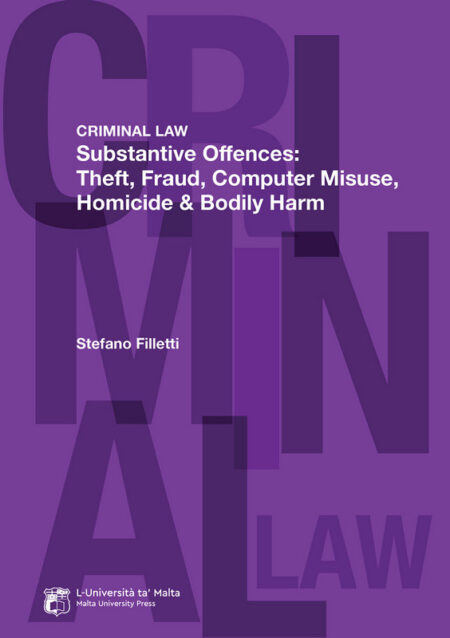 Criminal Law: Substantive Offences – Theft, Fraud, Computer Misuse, Homicide & Bodily Harm