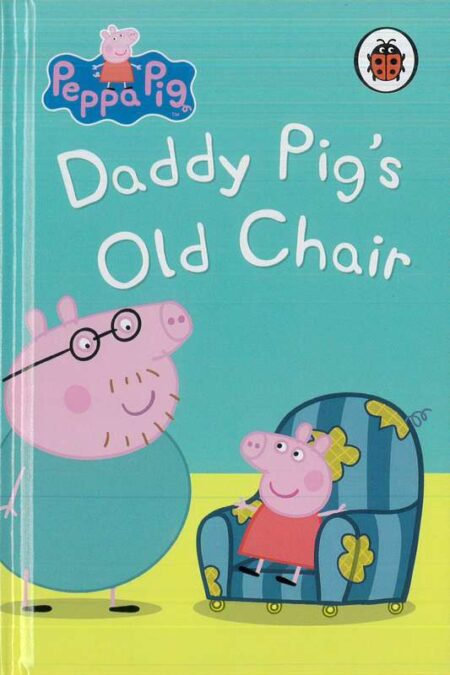 Daddy Pig's Old Chair