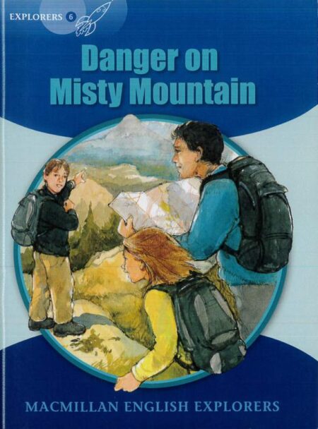 Macmillan English Explorers: Danger on Misty Mountain