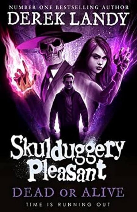 Skulduggery Pleasant - Dead or Alive - Time is running out