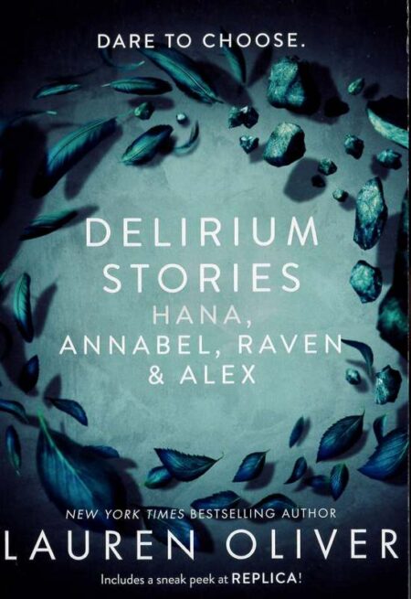 Delirium Stories: Hana, Annabel, Raven and Alex