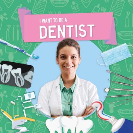 I Want to be a Dentist