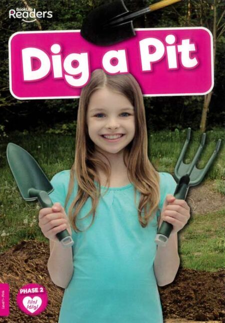 BookLife Readers: Dig a Pit NF Level 1