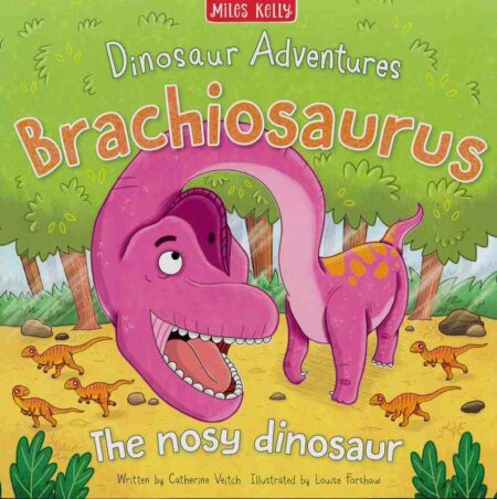 Dinosaur Adventures: Brachiosaurus: The Nosy Dinosaur