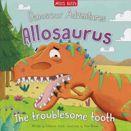 Dinosaur Adventures: Allosaurus: The Troublesome Tooth