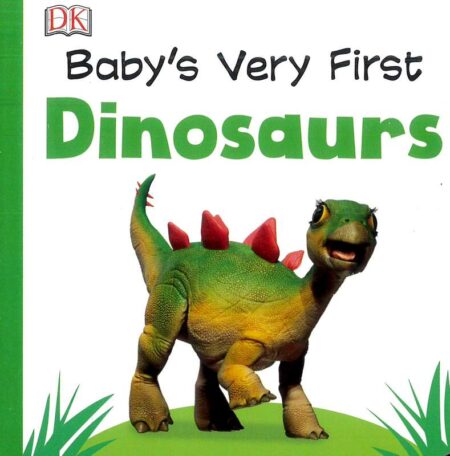 Baby's Very First Dinosaurs