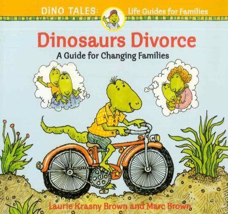 Dinosaurs Divorce: A Guide for Changing Families