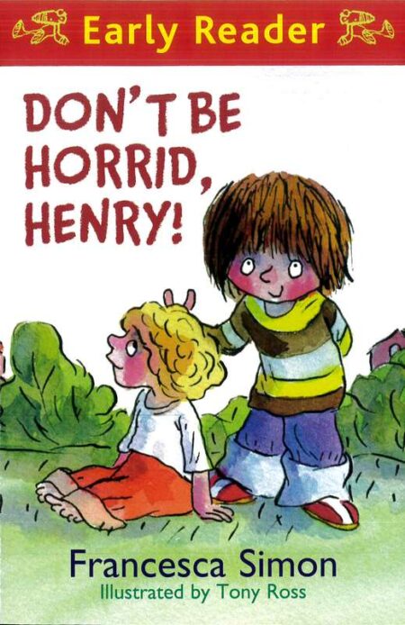 Early Reader: Don't be Horrid, Henry!