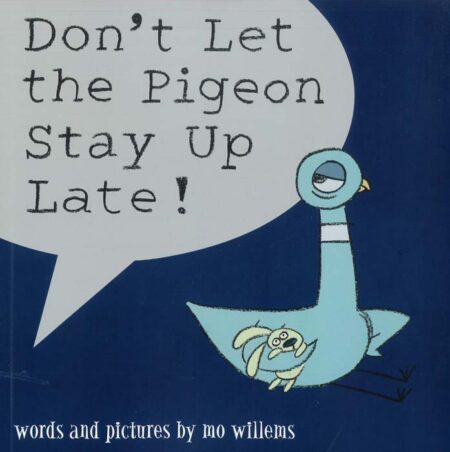 Don't Let the Pigeon Stay Up Late!