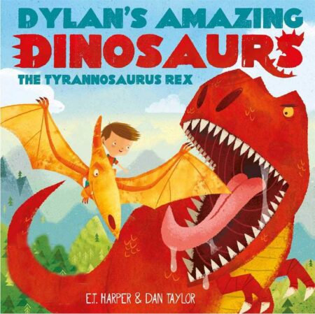 Dylan's Amazing Dinosaurs - The Tyrannosaurus Rex