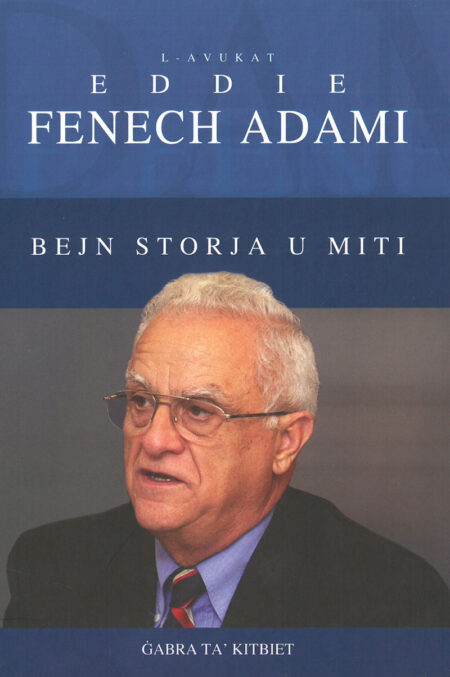 L-Avukat Eddie Fenech Adami – Bejn Storja u Miti