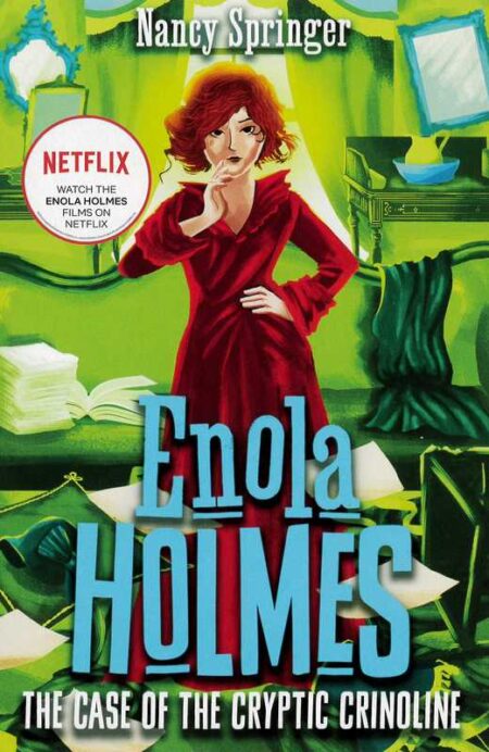 Enola Holmes: The Case of the Cryptic Crinoline