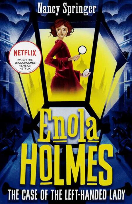 Enola Holmes: The Case of the Left-Handed Lady