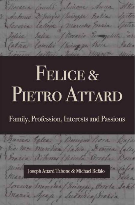 Felice & Pietro Attard: Family, Profession, Interests and Passions