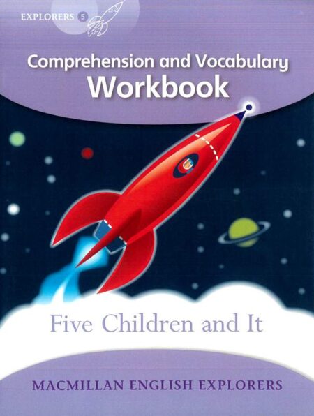 Macmillan English Explorers: Five Children and It Workbook