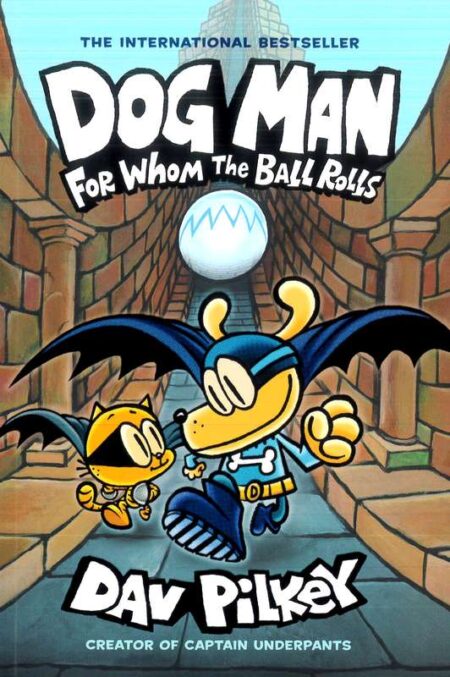 Dog Man: For Whom the Ball Rolls