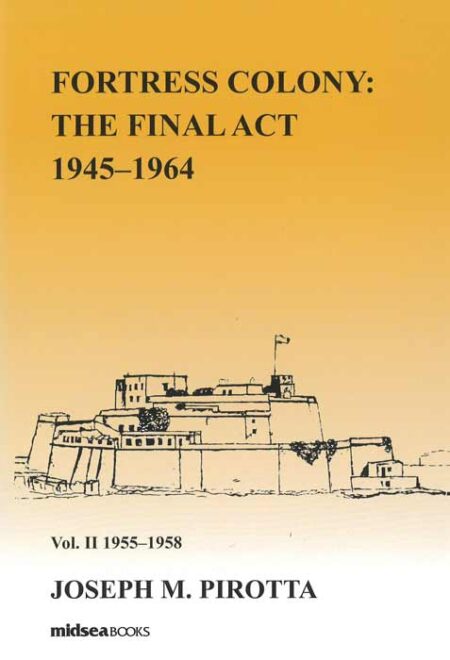 Fortress Colony: The Final Act Vol. II 1945-1964 (Paperback)