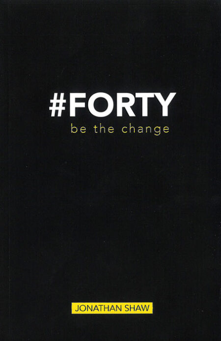 Forty: Be The Change