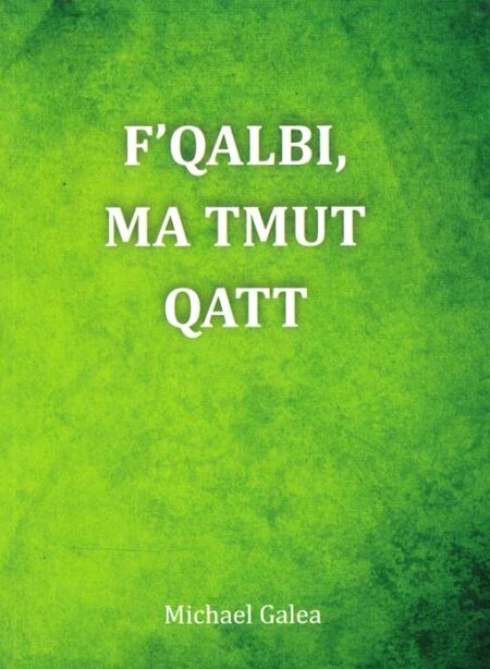 F'Qalbi, Ma Tmut Qatt