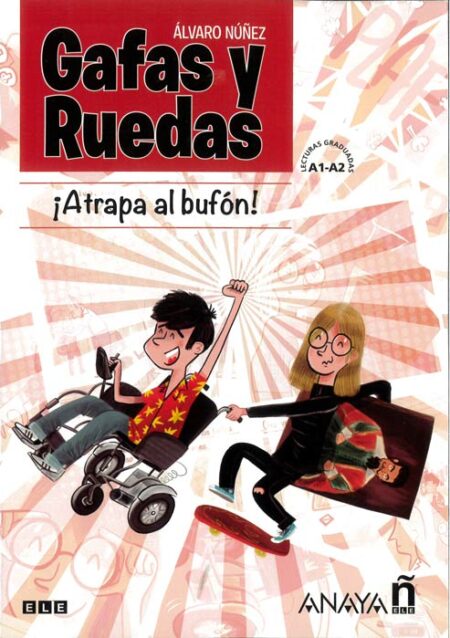 Gafas y Ruedas: Atrapa al bufon! (A1-A2)
