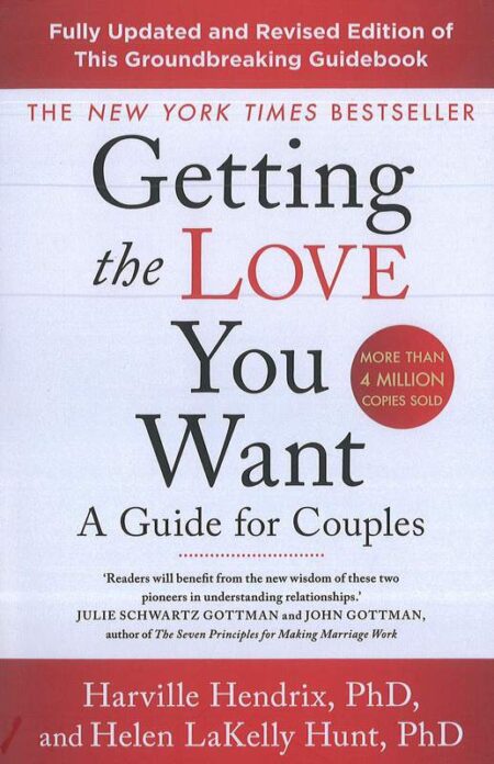 Getting the Love You Want - A Guide for Couples