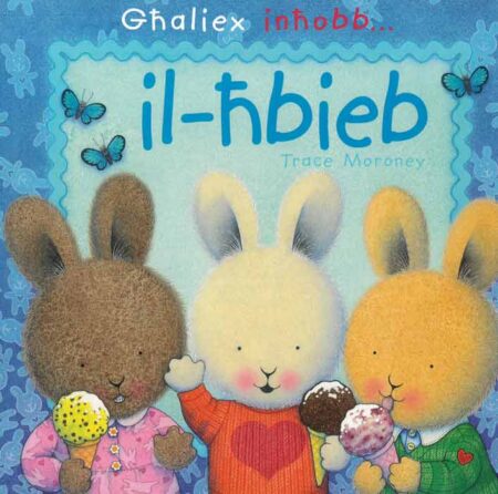 Għaliex inħobb... il-ħbieb