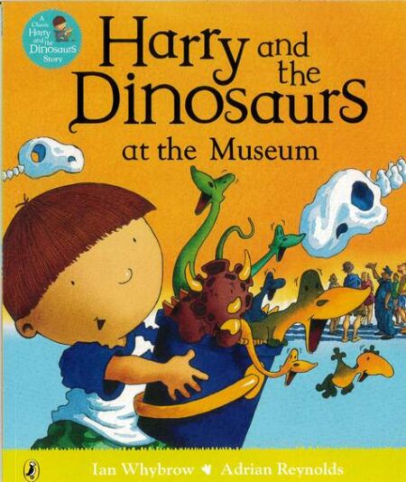Harry and the Dinosaurs at the Museum