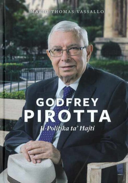 Godfrey Pirotta: Il-Politika ta’ Ħajti
