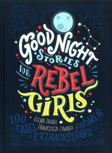 Good Night Stories for Rebel Girls
