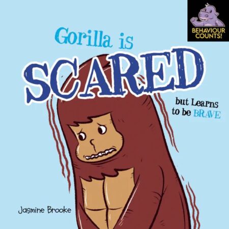 Gorilla is Scared (But Learns to be Brave)