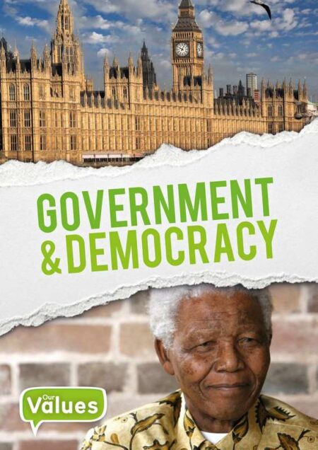 Our Values: Government & Democracy