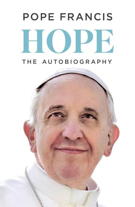 Pope Francis: HOPE - The Autobiography