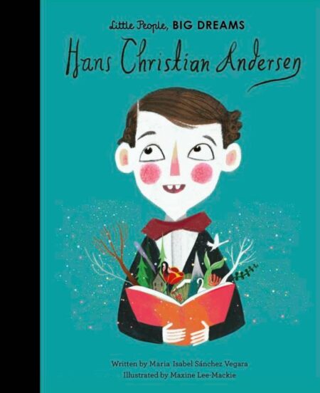 Little People, Big Dreams: Hans Christian Andersen