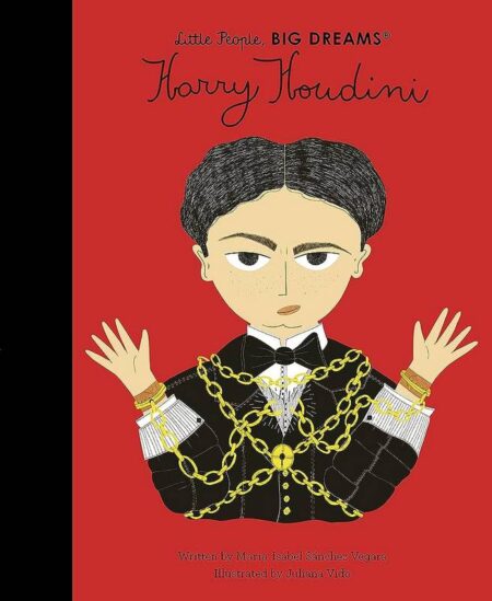 Little People, Big Dreams: Harry Houdini