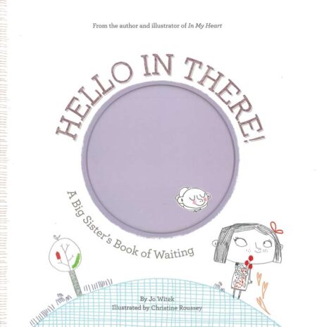 Hello in There!: A Big Sister's Book of Waiting