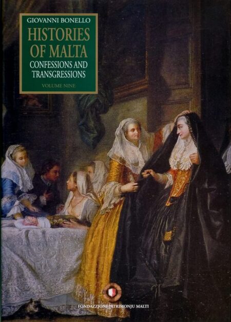 Histories of Malta Confessions and Transgressions Volume 9 (Hardback)