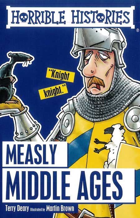 Horrible Histories: Measly Middle Ages