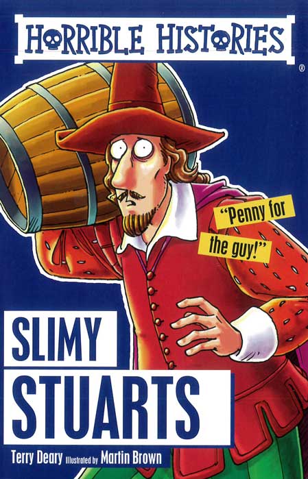 Horrible Histories: Slimy Stuarts