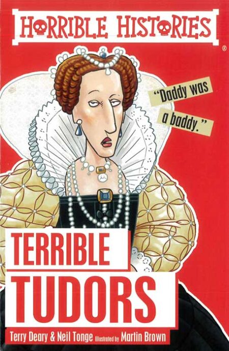 Horrible Histories: Terrible Tudors