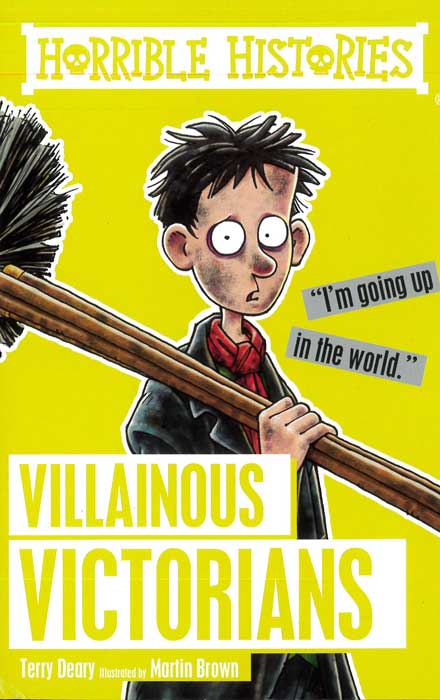 Horrible Histories: Villainous Victorians